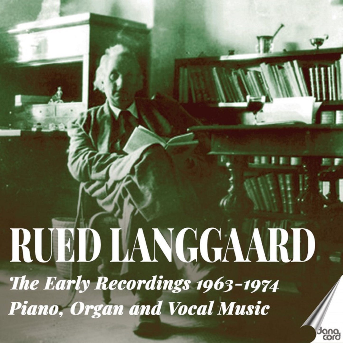 Rued Langgaard: Early Recordings 1963-1974 - Pno (Jorgen Berg / Kurt Westi)