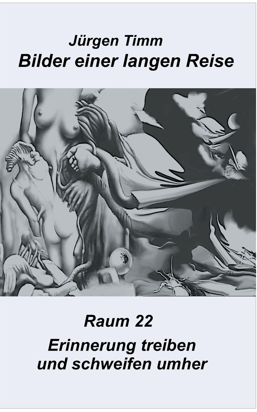 Raum 22 Erinnerungen Treiben Und Schweifen Umher