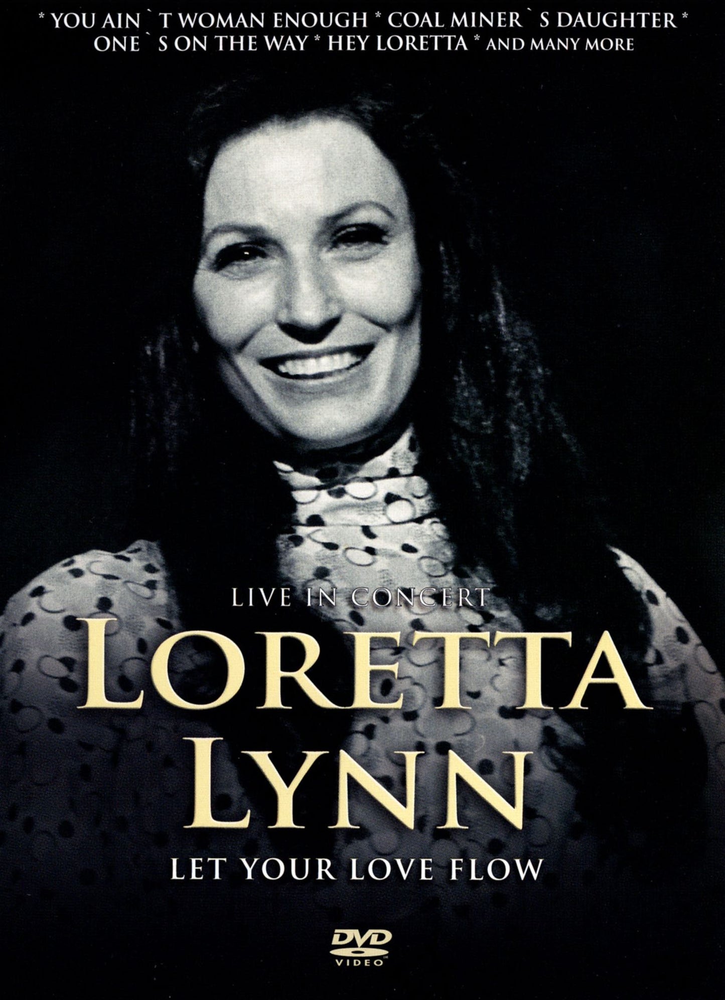 Loretta Lynn: Let Your Loveflow - Live In Concert