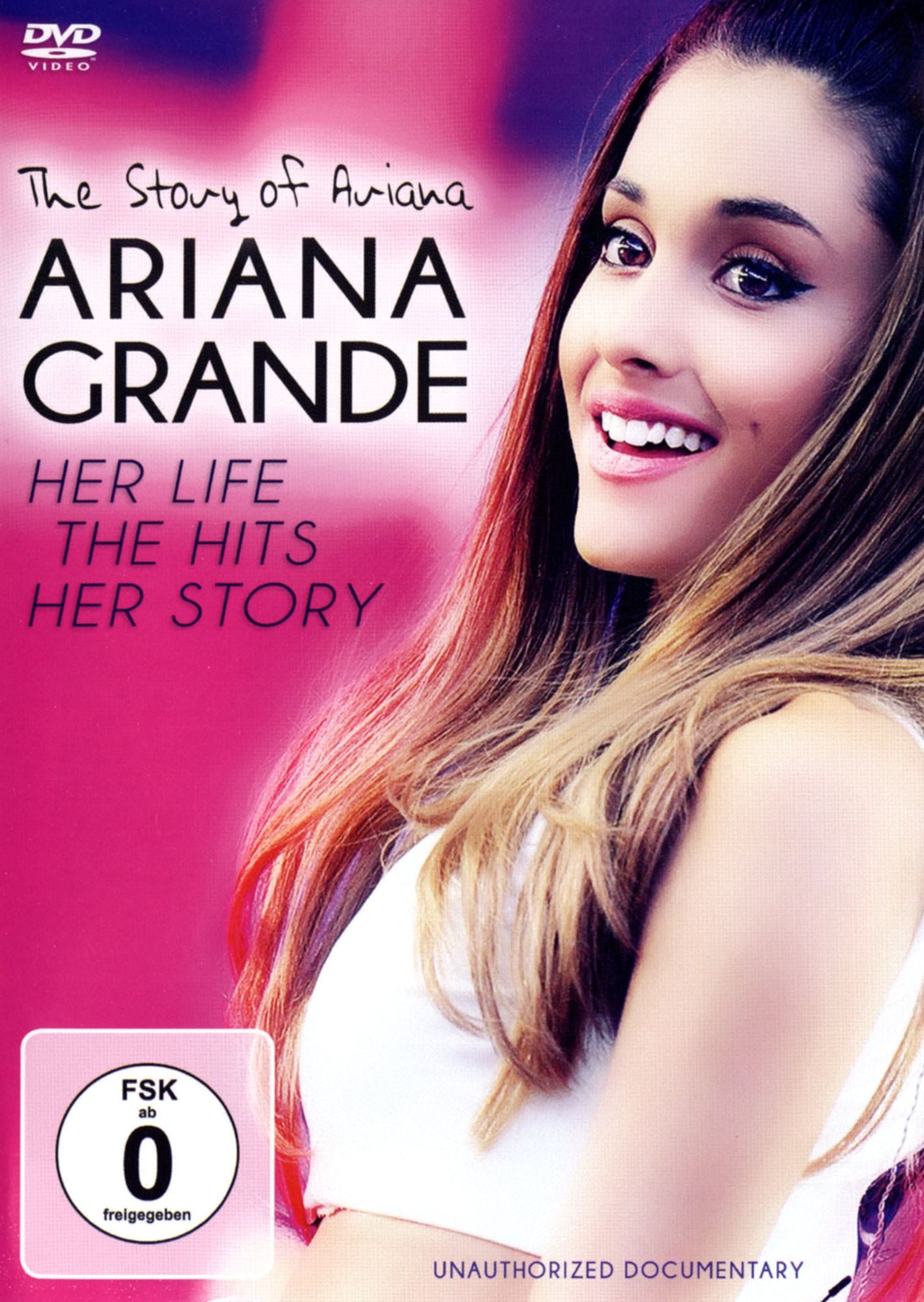 Ariana Grande: The Story Of Ariana - Her Life, The Hits, Her Story