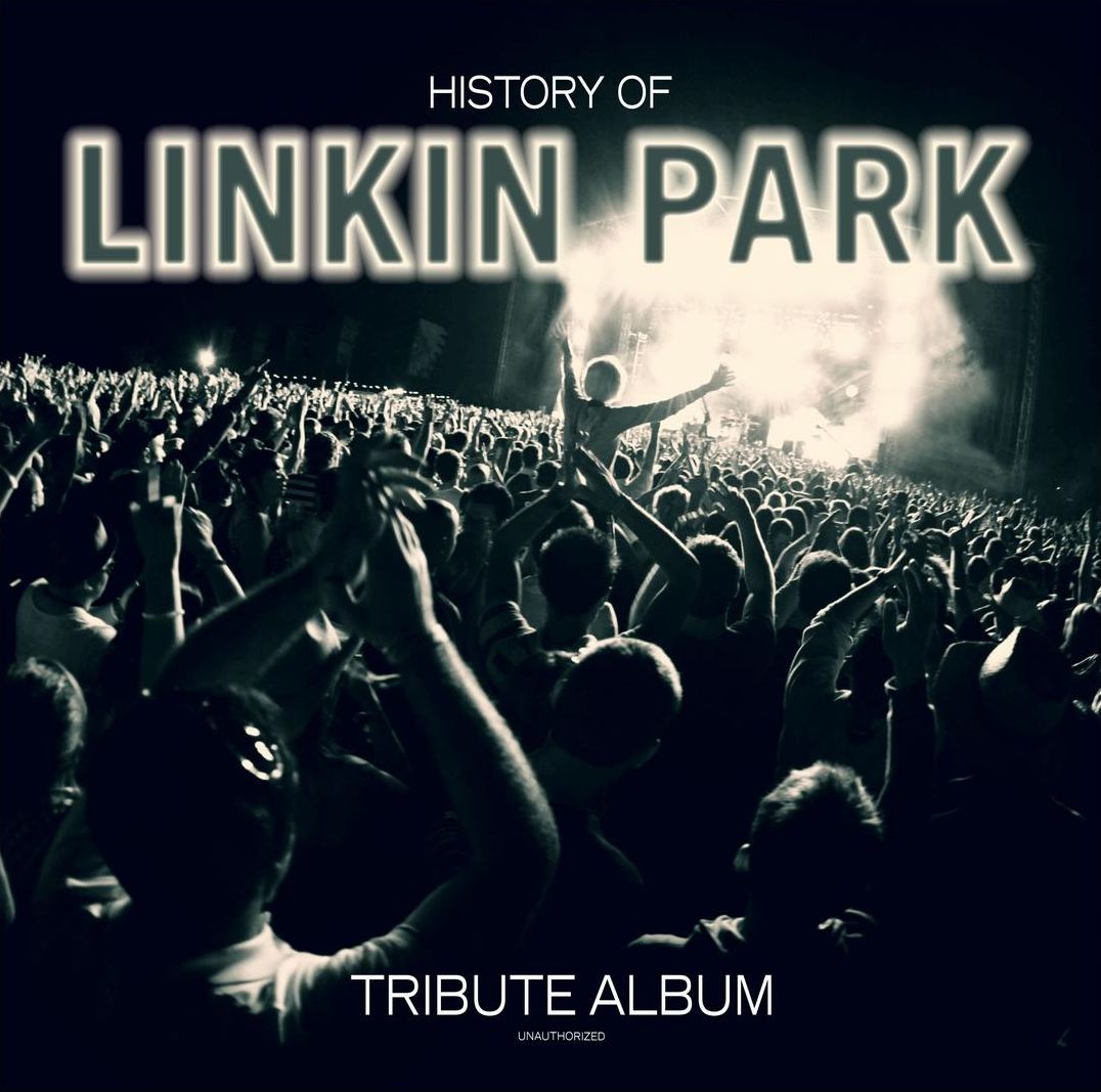 History Of Linkin Park: Tribute Album