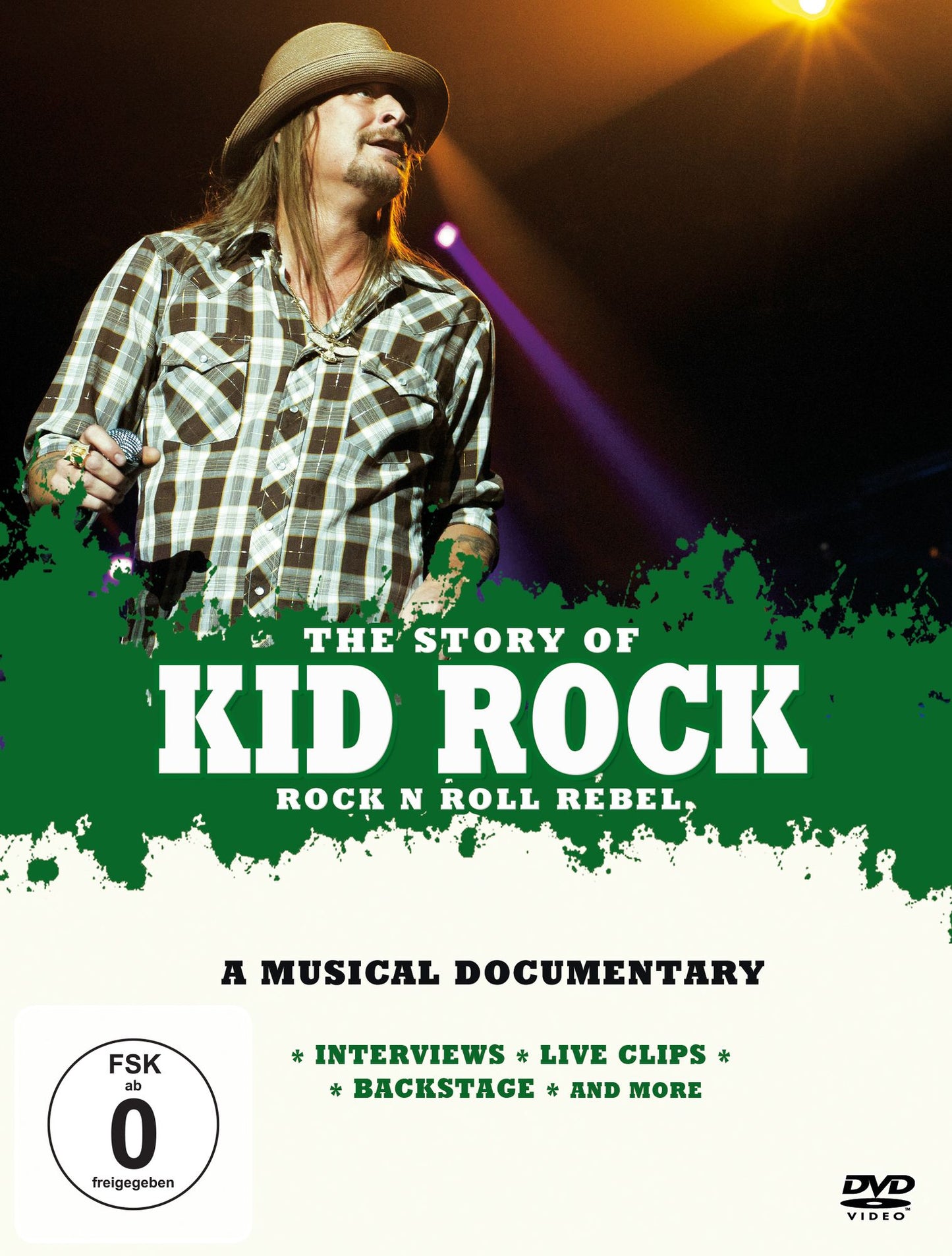 Kid Rock: The Story of Kid Rock - Rock and Roll Rebel
