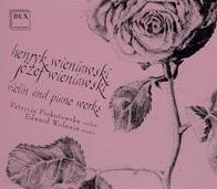 Henryk Wieniawski, Józef Wieniawski: Violin & Piano Works