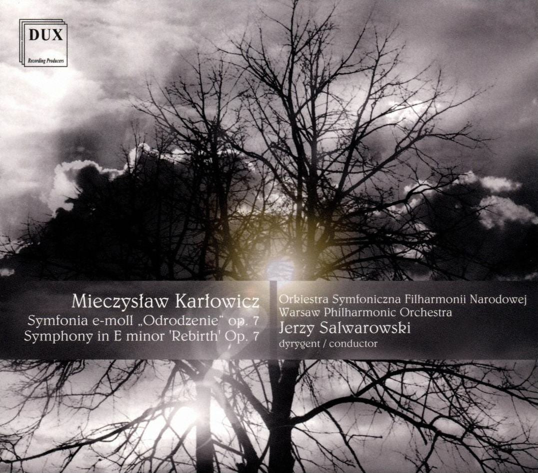 Mieczyslaw Karlowicz: Symphony in E minor, Op. 7 "Rebirth"