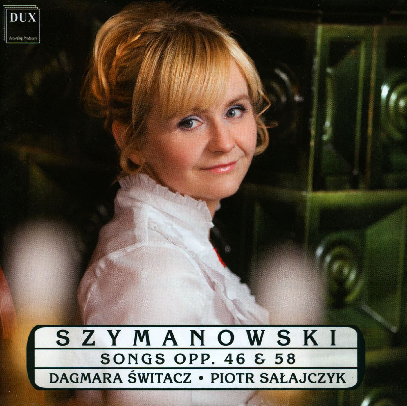Szymanowski: Songs Opp. 46 & 54