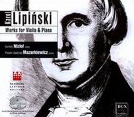 Karol Lipinski: Works For Violin & Piano
