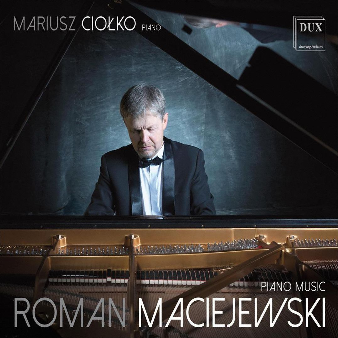 Roman Maciejewski: Piano Music