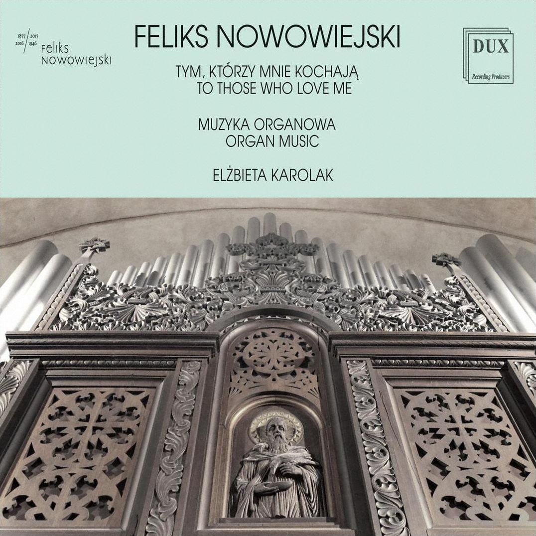 Feliks Nowowiejski: Organ Music