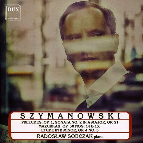 9 Preludes 1 / Piano Sonata 2 In A Major 21 (Szymanowski / Sobczak)