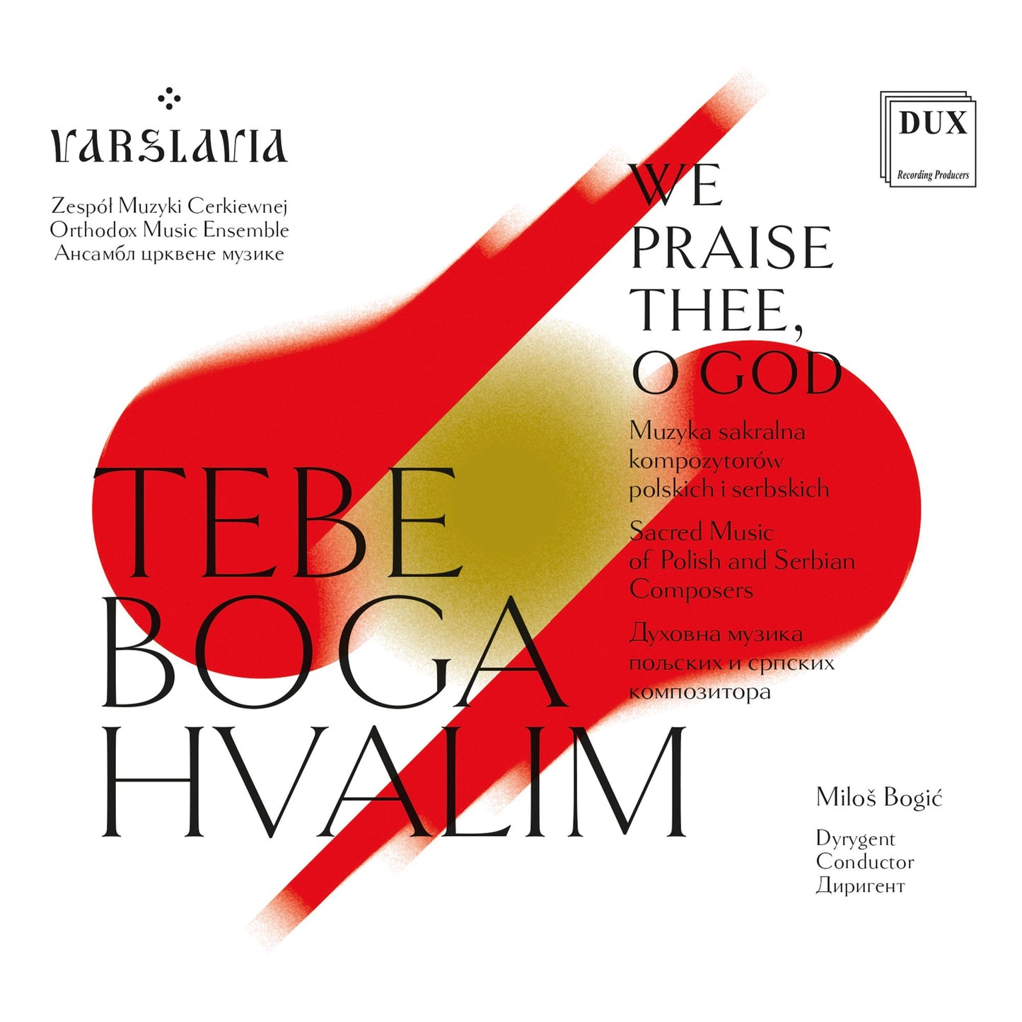 We Praise Thee, O God - Sacred Music Of Polish (Bogdanovich / Binicki / Varslavia)