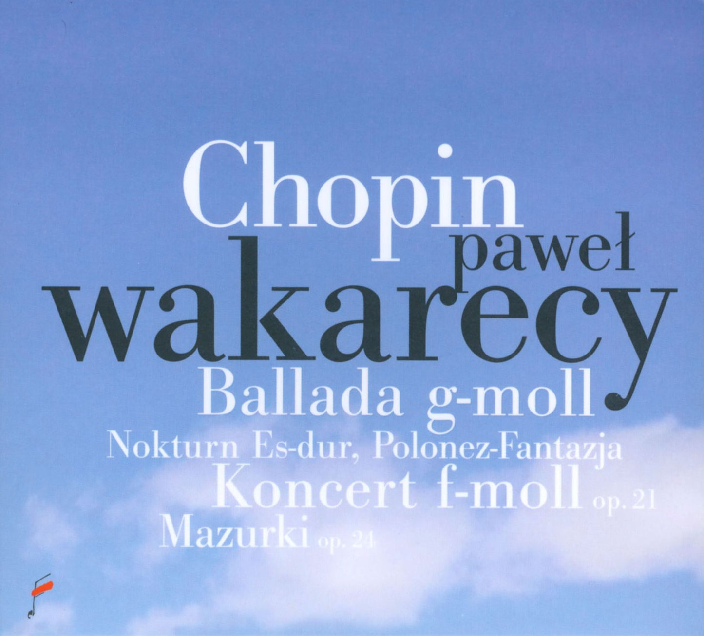 Chopin: Ballada g-moll; Nokturn Es-dur; Polonez-Fantazja; Koncert f-moll; Etc.