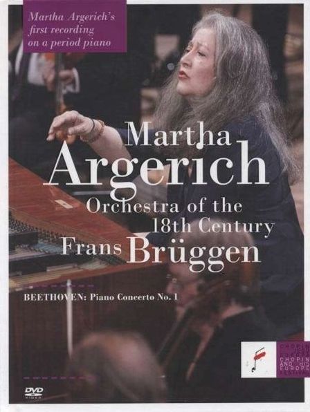 Martha Argerich/frans Brüggen/orchestra Of The 18Th Century: Beethoven - Piano Concerto No. 1