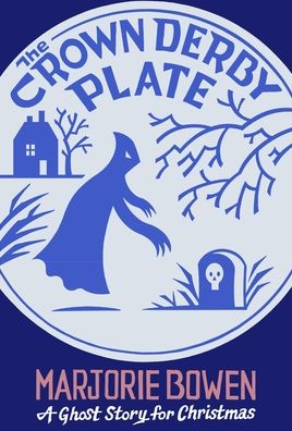 The Crown Derby Plate: A Ghost Story for Christmas