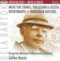 Bart?k: Music for Strings, Percussion & Celesta; Divertimento; Hungarian Sketches