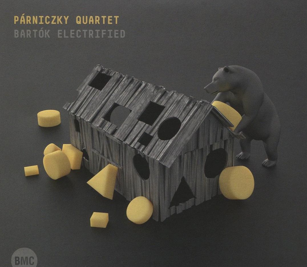 Bartok Electrified (Parniczky Quartet)