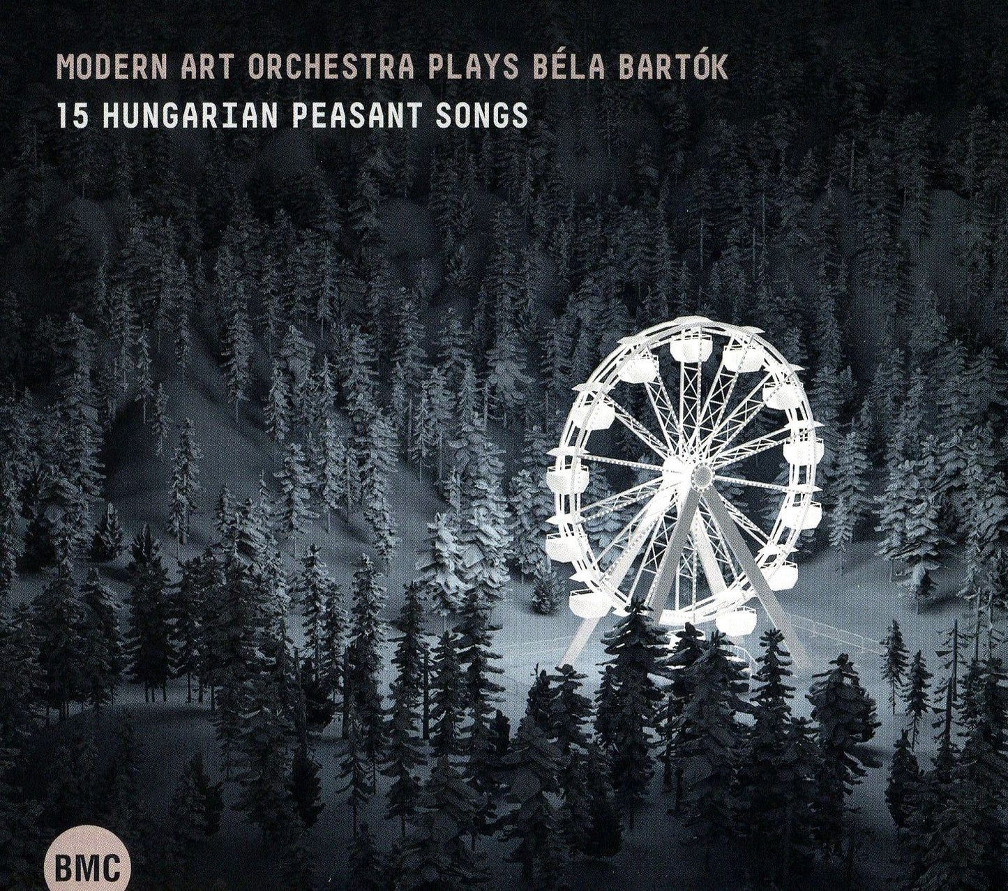 Modern Art Orchestra Plays Béla Bartók: 15 Hungarian Peasant Songs