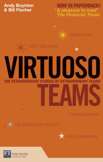 Virtuoso Teams: The extraordinary stories of extraordinary teams