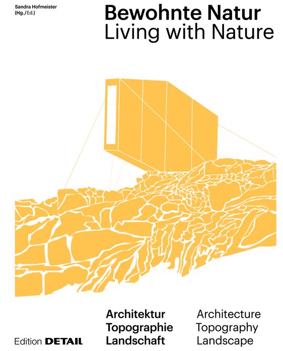 Bewohnte Natur: Living with Nature