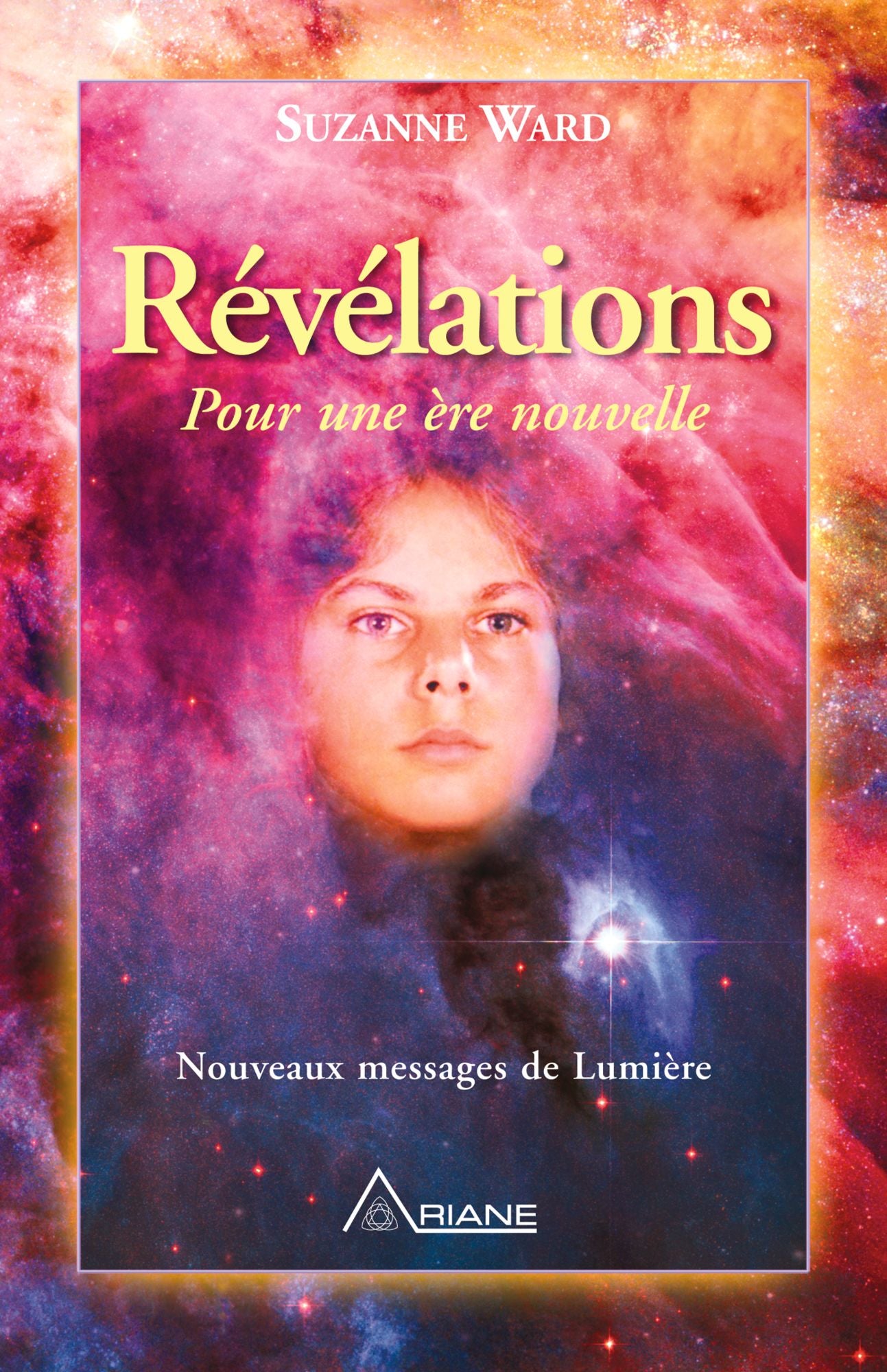 Révélations pour une ère nouvelle: Nouveaux messages de Lumière