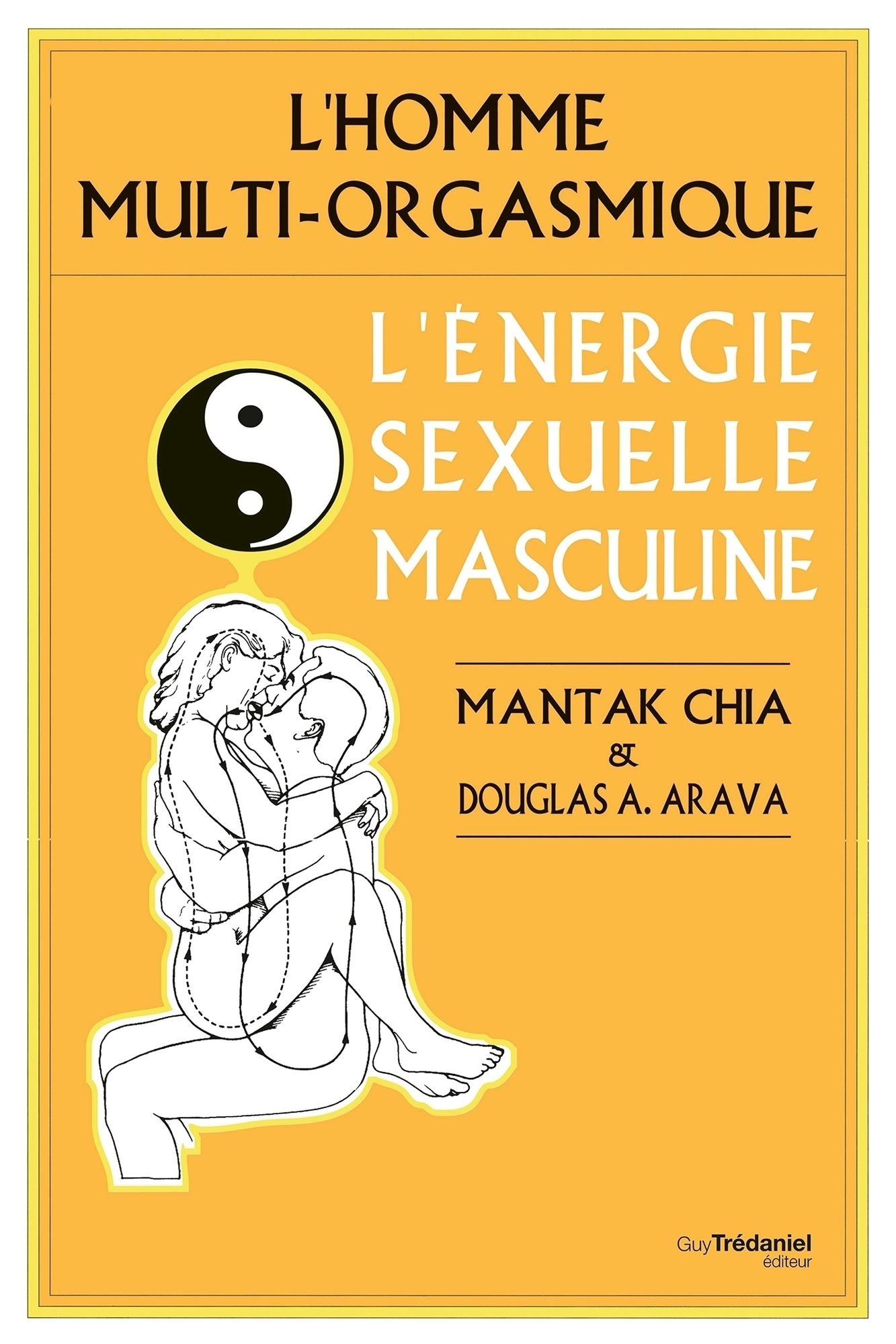 L'homme multi-orgasmique: L'énergie sexuelle masculine