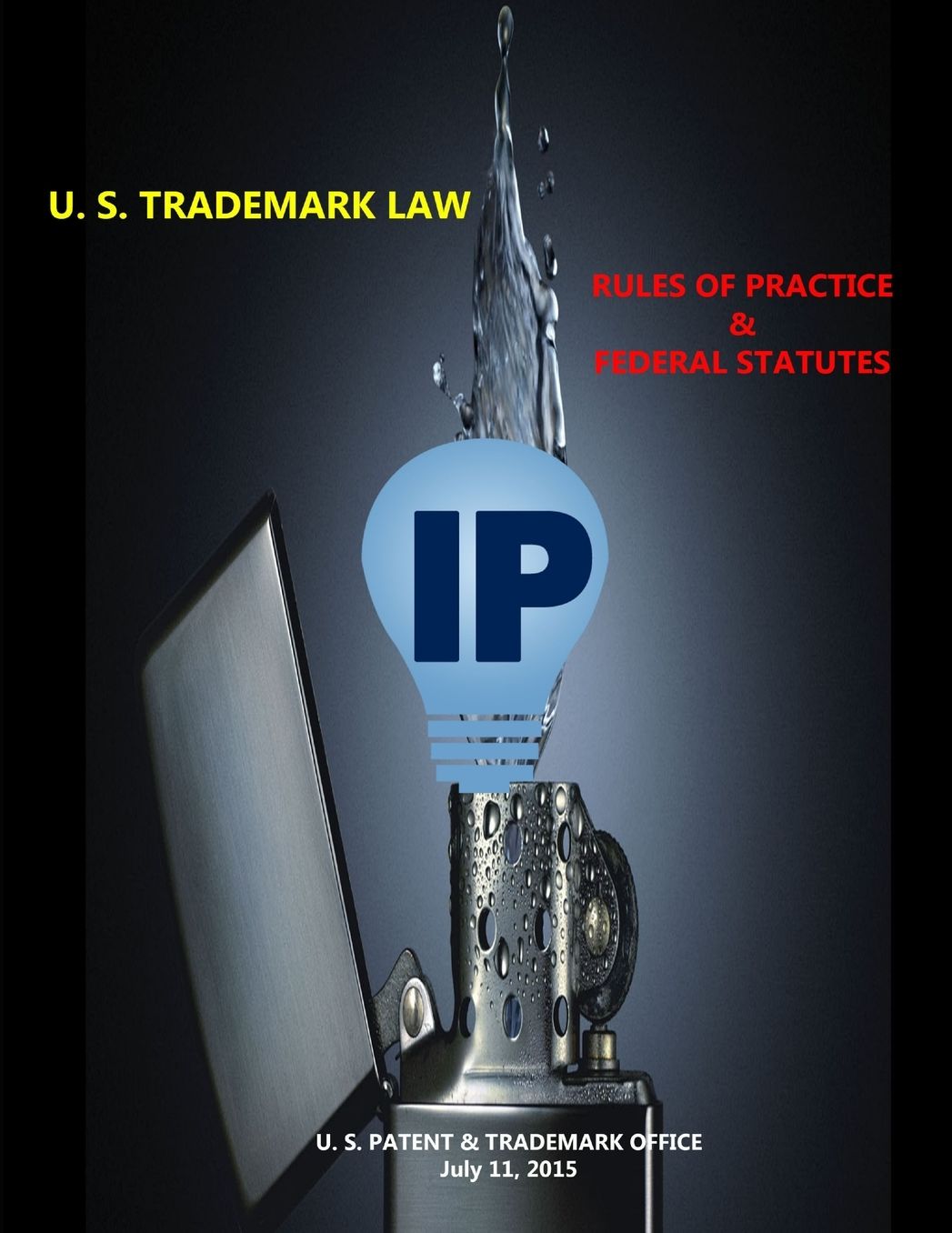 U. S. Trademark Law - Rules of Practice & Federal Statutes