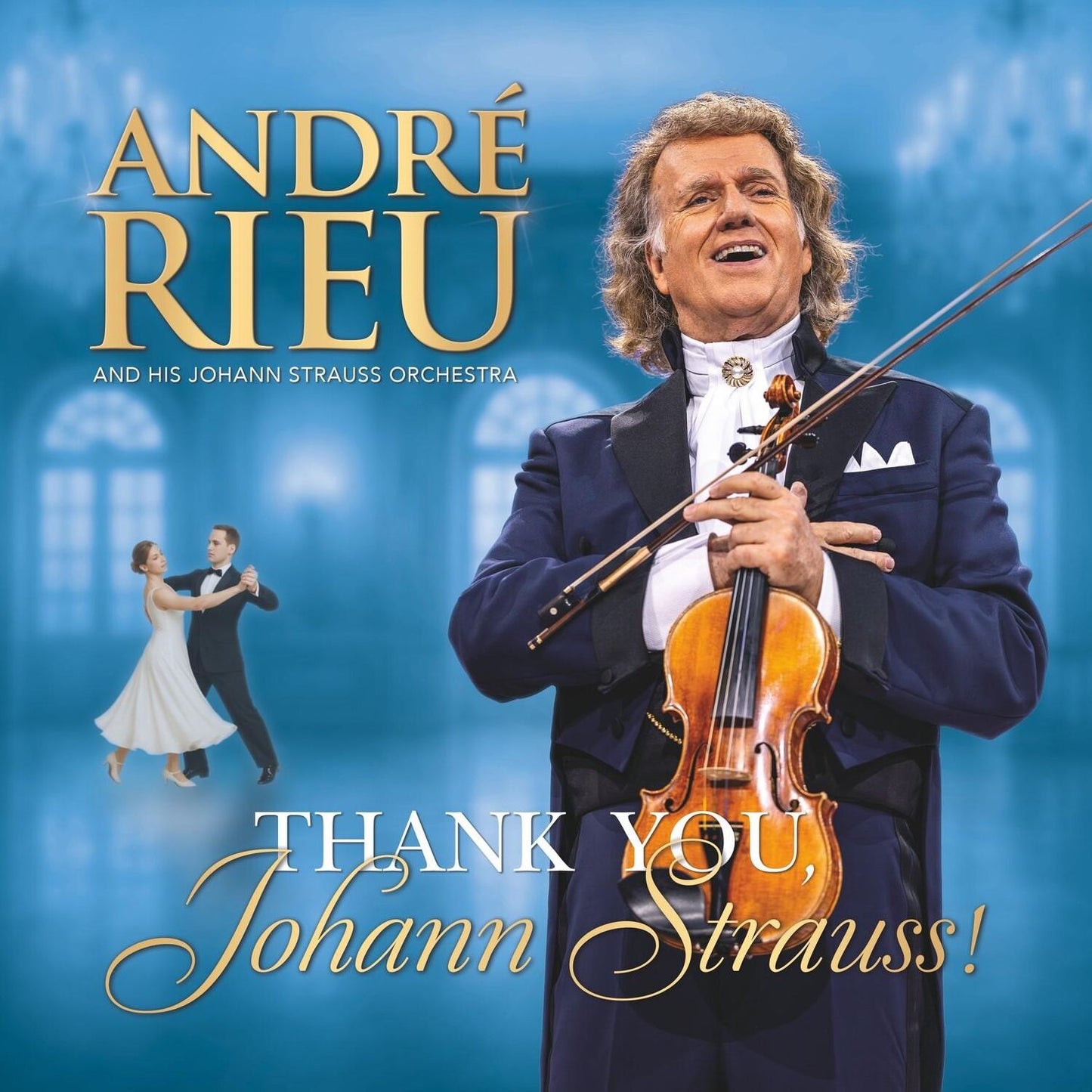 Thank You Johann Strauss (Andre Rieu)