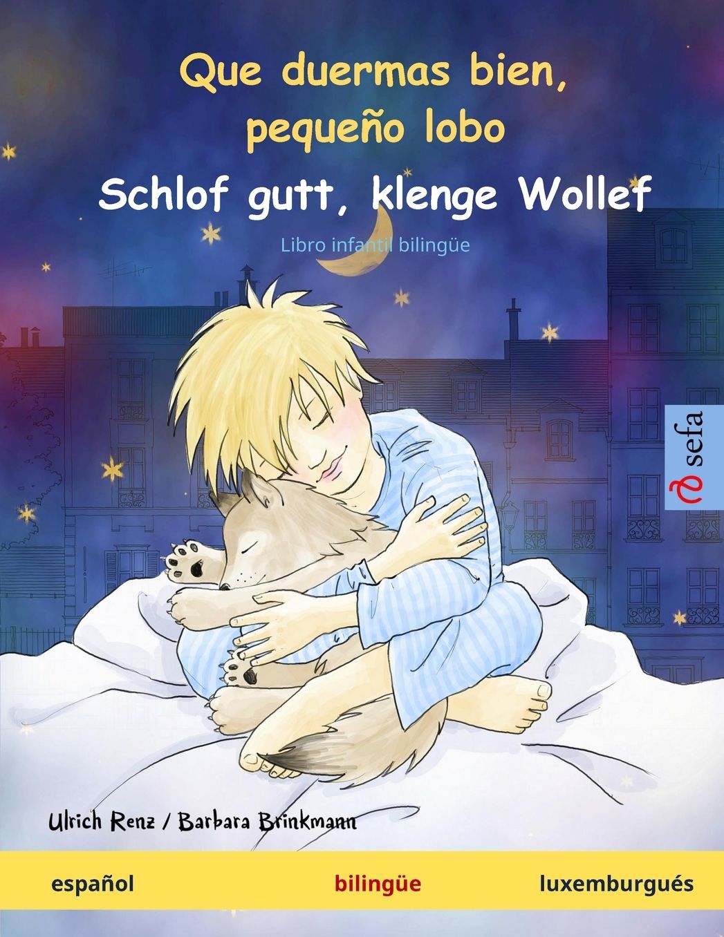 Que duermas bien, pequeño lobo - Schlof gutt, klenge Wollef. Libro infantil bilingüe (español - luxemburgués)