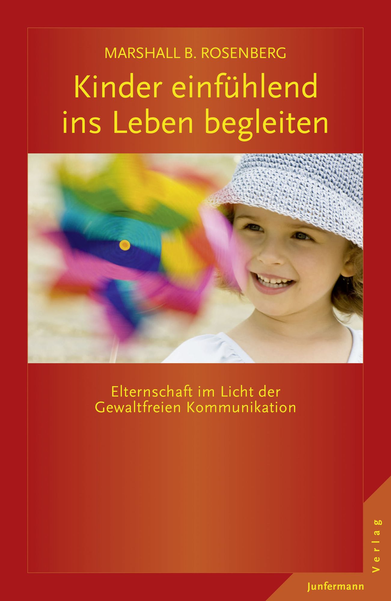 Kinder einfühlend ins Leben begleiten: Elternschaft im Licht der GFK