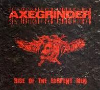 Rise Of The Serpent Men (Axegrinder)