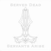 Servants Arise