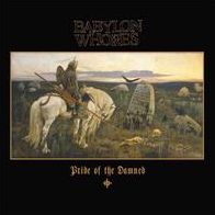 Pride Of The Damned (Babylon Whores)