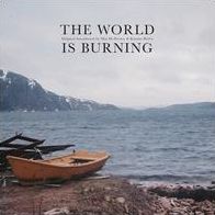 The World Is Burning