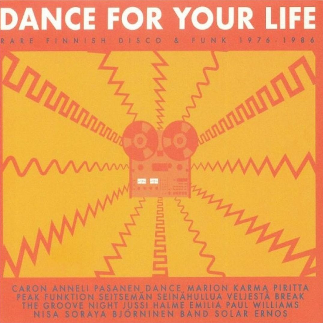 Dance for Your Life: Rare Finnish Funk & Disco 1976-1986