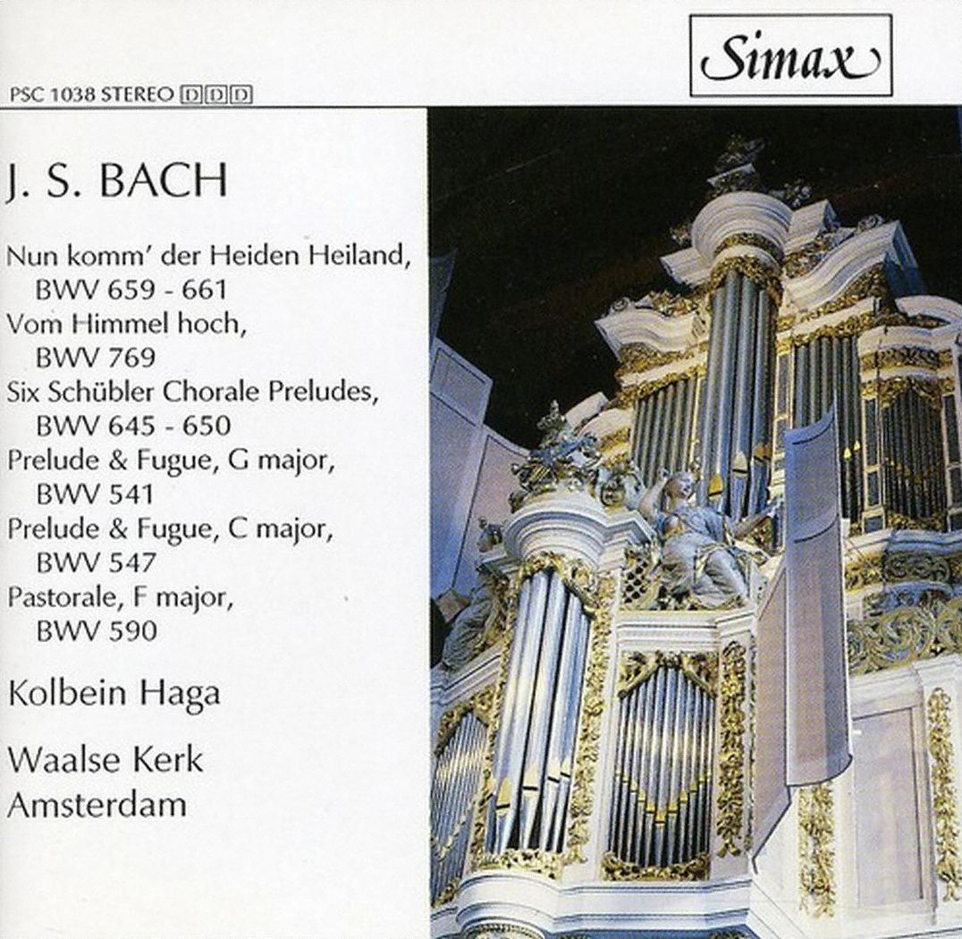 J.S. Bach: Nun komm der Hein Heiland; Vom Himmel hoc; Six Sch?bler Chorale Preludes; etc.