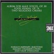 Edvard Grieg: Album fro Male Voices, Op. 30; Four Hymns, Op. 74; Two Religious Choirs