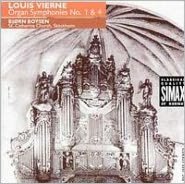 Louis Vierne: Organ Symphonies No. 1 & 4