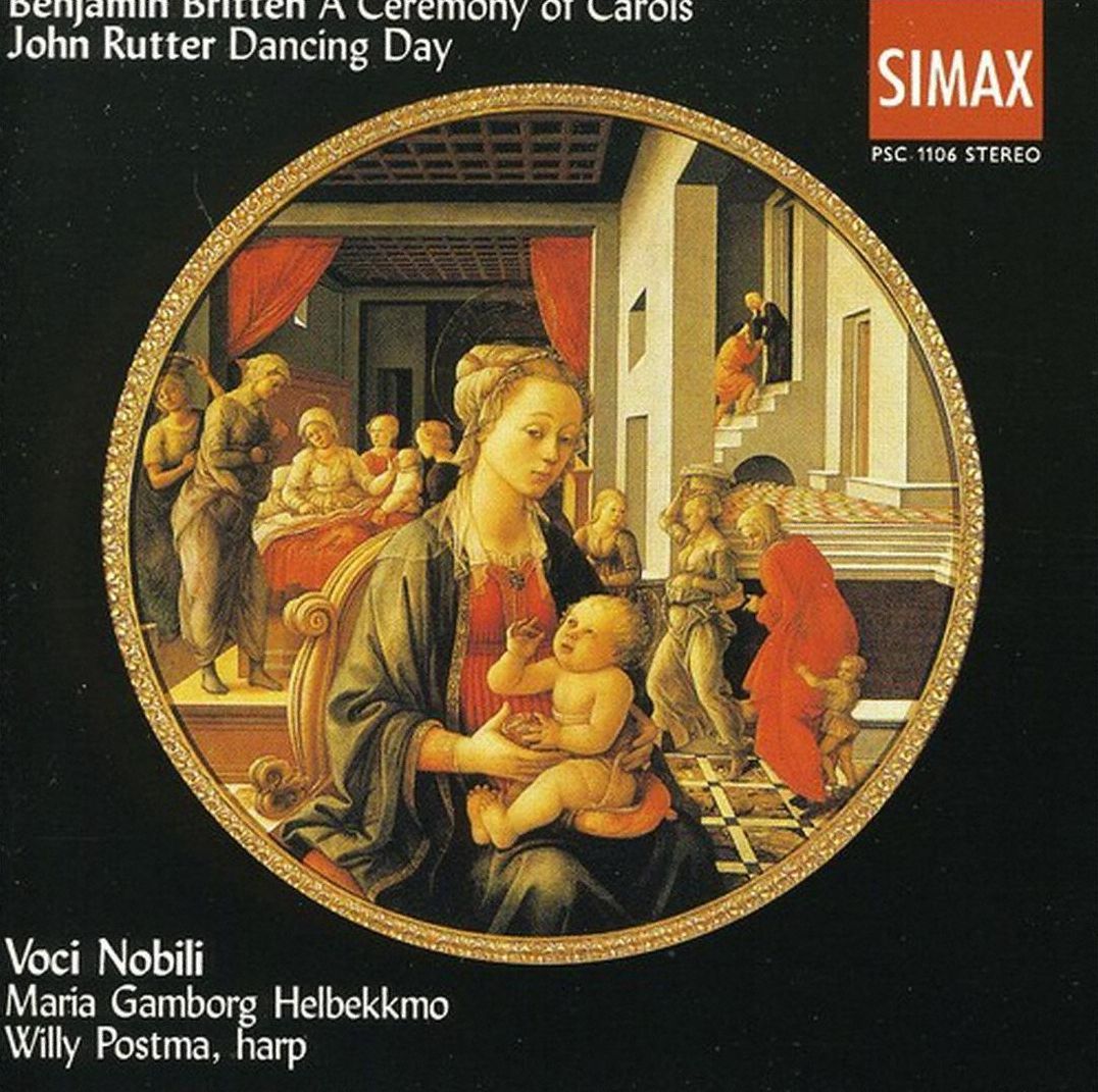 Benjamin Britten: A Ceremony of Carols; John Rutter: Daning Day