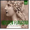 Kristein Flagstad: Volume 1, The Early Recordings 1914-1942