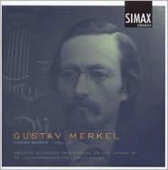 Gustav Merkel: Organ Works, Vol. 2