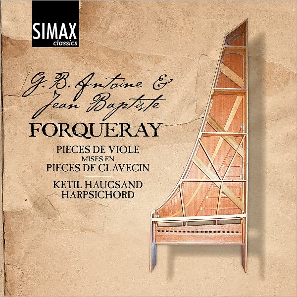 G.B. Antoine & Jean Baptiste Forqueray: Pieces de Viole mises en Pieces de Clavecin
