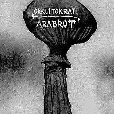 Arabrot/Okkultokrati [Split LP]