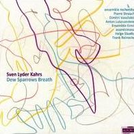 Sven Lyder Kahrs: Dew Sparrows Breath