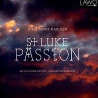 Kjell M?rk Karlsen: St. Luke Passion
