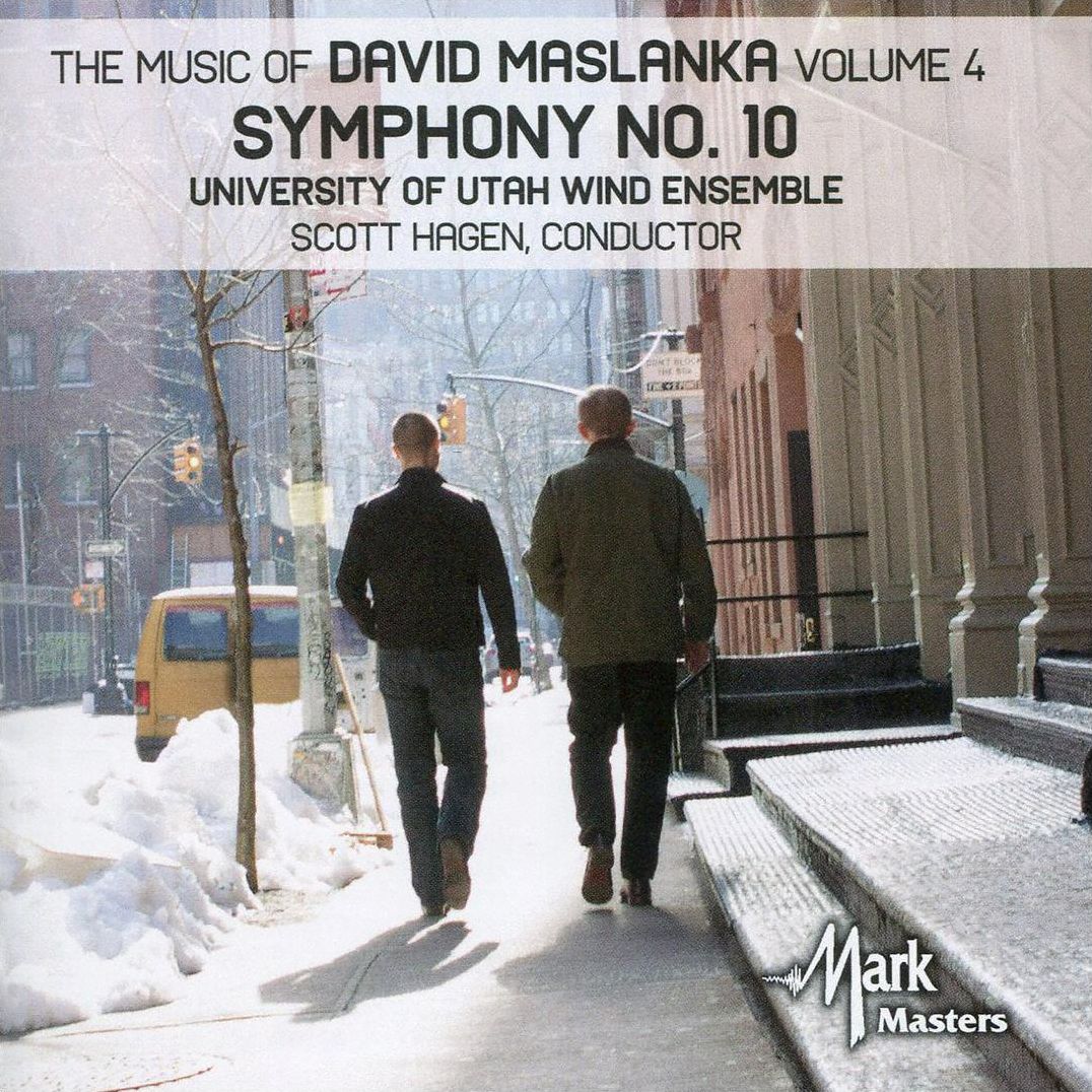 The Music Of David Maslanka, Vol. 4: Symphony No. 10