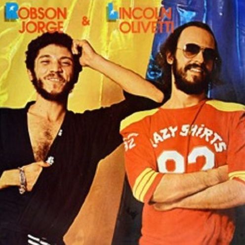 Robson Jorge & Lincoln Olivetti