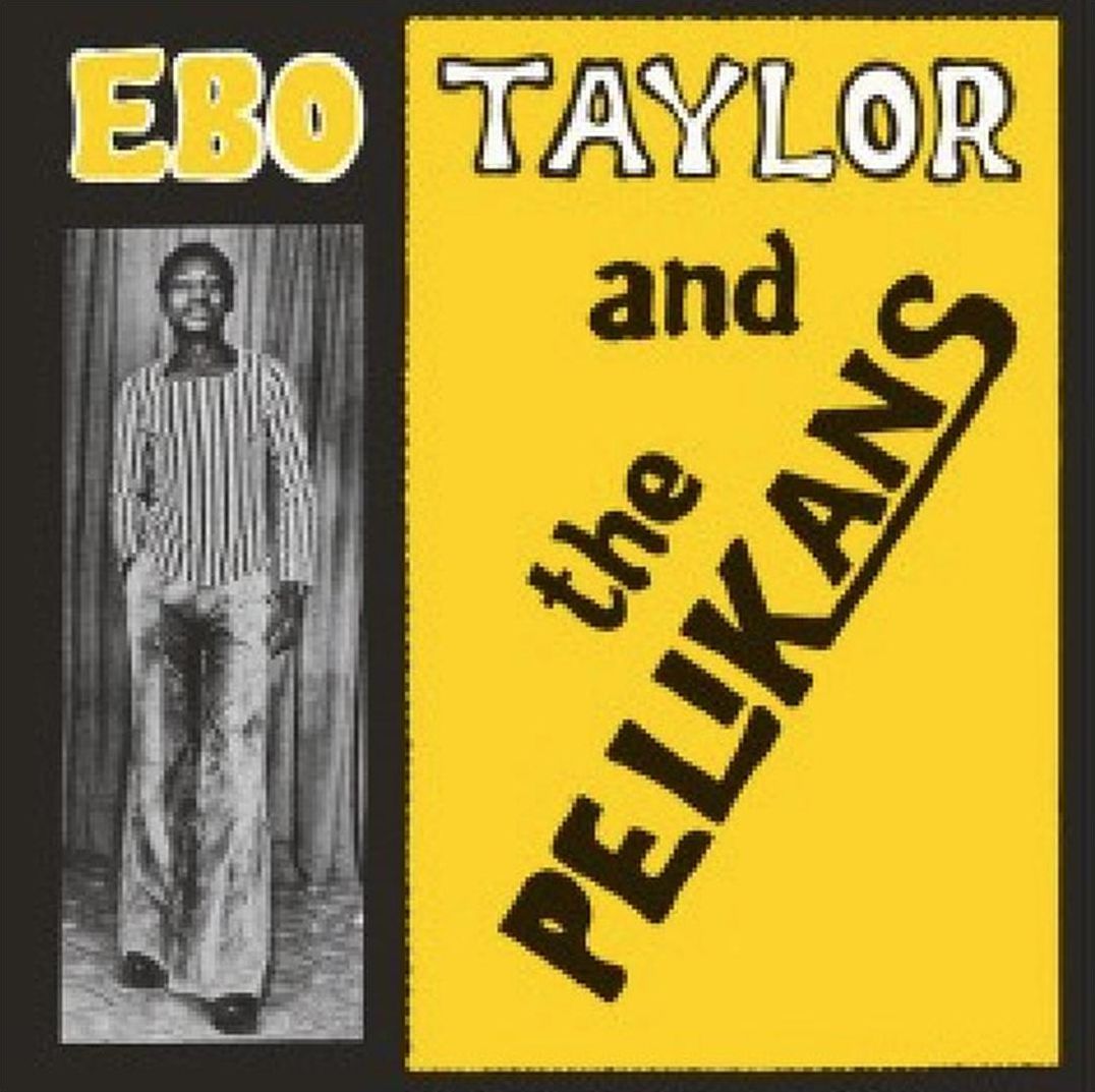Ebo Taylor & The Pelikans