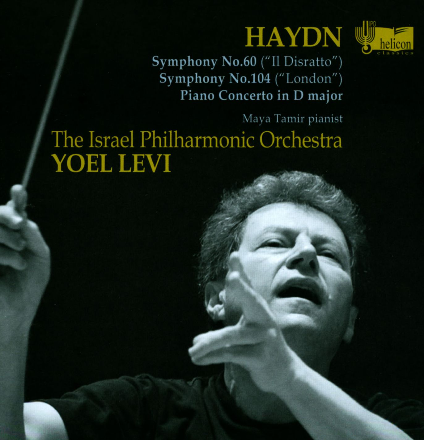 Haydn: Symphony No. 60 ("Il Distratto"); Symphony No. 104 ("London"); Piano Concerto in D major