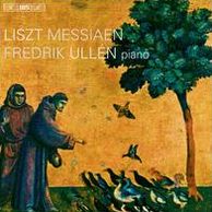 Fredrik Ullén Plays Liszt and Messiaen