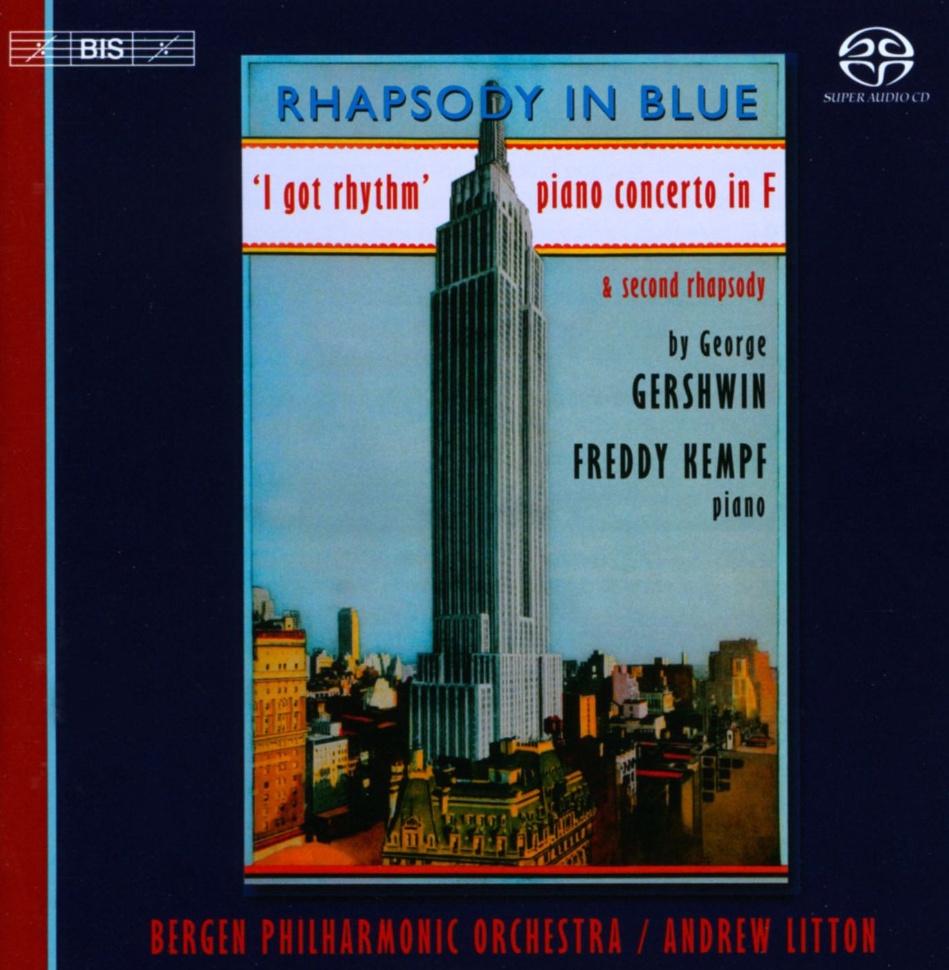 Gershwin: Rhapsody in Blue; I Got Rhythm; Piano Concerto in F; Second Rhapsody