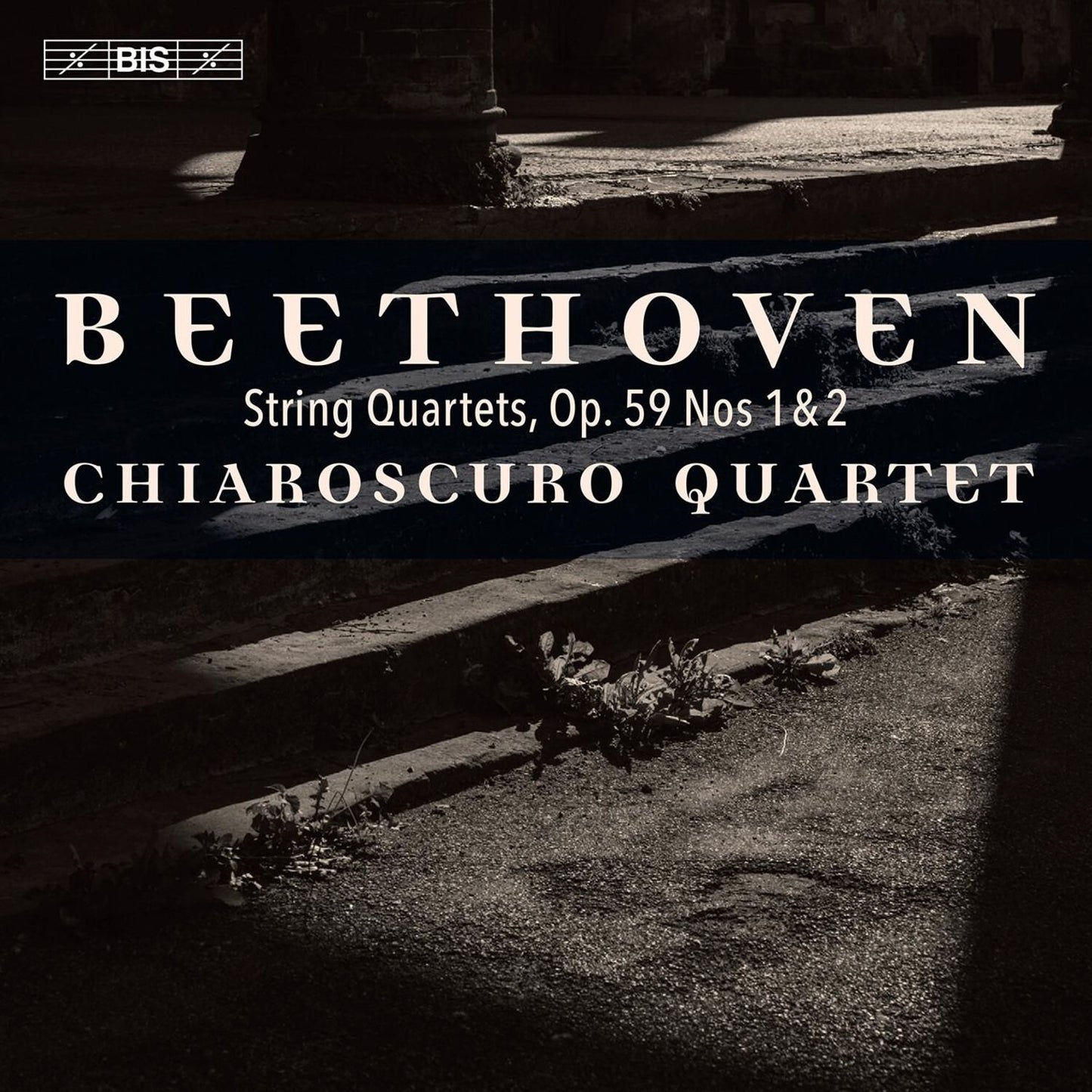 Beethoven: String Quartets Op. 59 NOS. 1-2 (Chiaroscuro Quartet)
